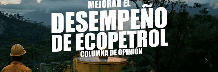 MEJORAR EL DESEMPEÑO DE ECOPETROL MEJORAR EL DESEMPEÑO DE ECOPETROL